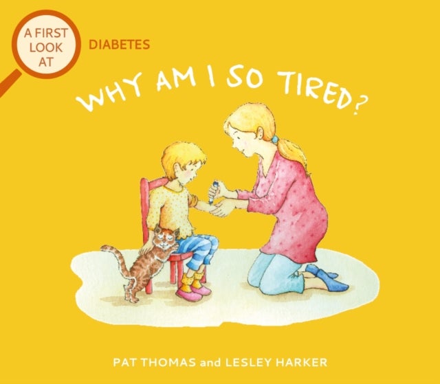 Bilde av A First Look At: Diabetes: Why Am I So Tired? Av Pat Thomas