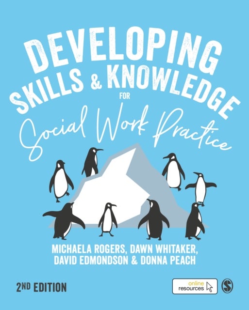 Bilde av Developing Skills And Knowledge For Social Work Practice Av Michaela Rogers, Dawn Whitaker, David Edmondson, Donna Peach
