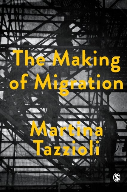 Bilde av The Making Of Migration Av Martina Tazzioli