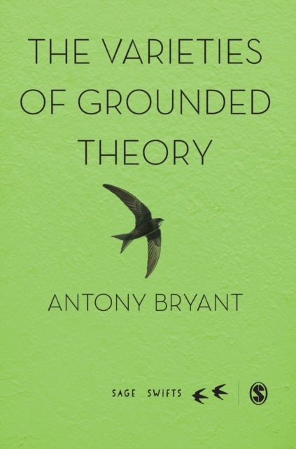 Bilde av The Varieties Of Grounded Theory Av Antony Bryant
