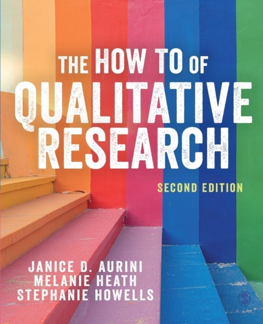 Bilde av The How To Of Qualitative Research Av Janice Aurini, Melanie Heath, Stephanie Howells