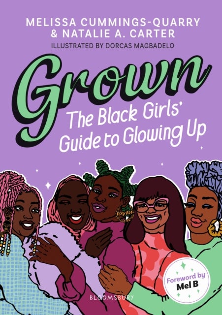 Bilde av Grown: The Black Girls&#039; Guide To Glowing Up Av Melissa Cummings-quarry, Natalie A Carter