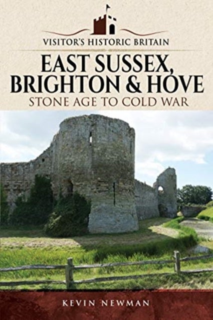 Bilde av Visitors&#039; Historic Britain: East Sussex, Brighton &amp; Hove Av Kevin Newman