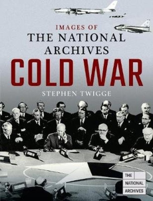 Bilde av Images Of The National Archives: Cold War Av Stephen Twigge