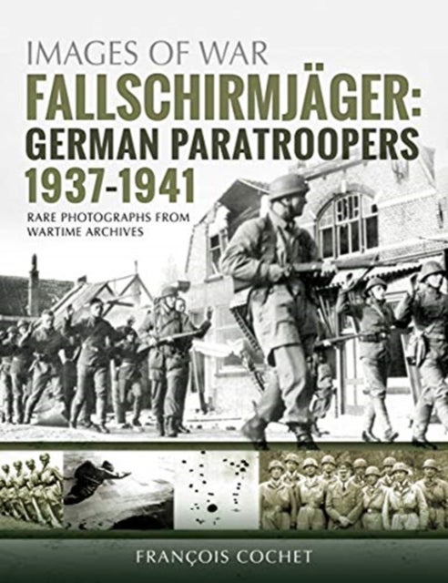 Bilde av Fallschirmjager: German Paratroopers - 1937-1941 Av Francois Cochet
