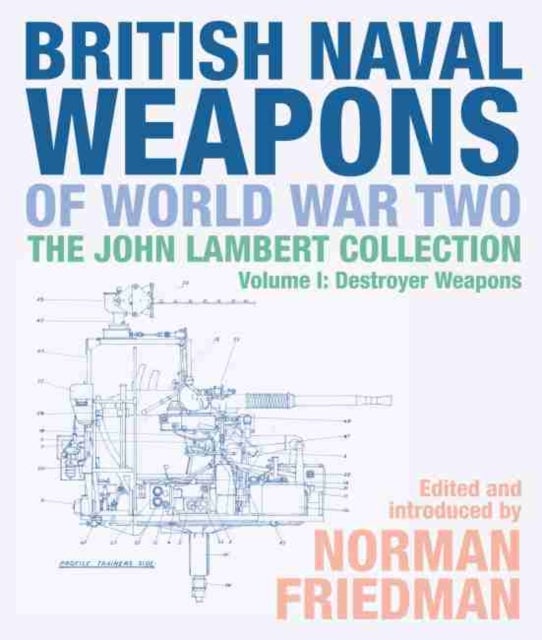 Bilde av British Naval Weapons Of World War Two Av Norman Friedman