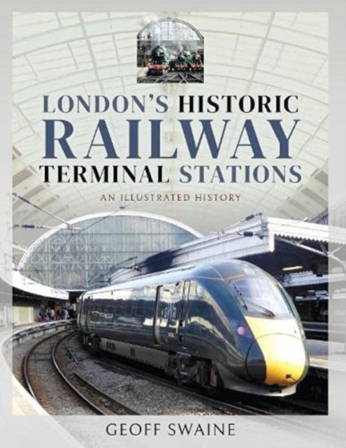 Bilde av London&#039;s Historic Railway Terminal Stations Av Swaine Geoff