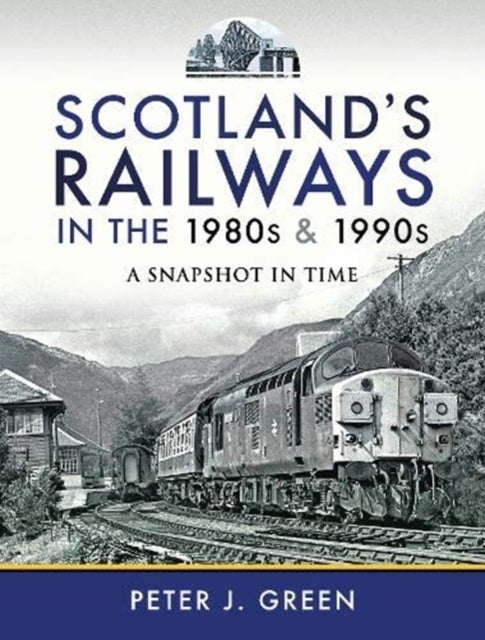 Bilde av Scotland&#039;s Railways In The 1980s And 1990s Av Peter J Green