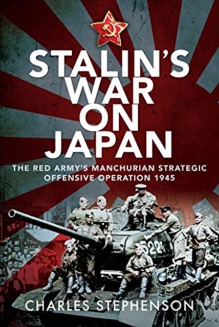 Bilde av Stalin&#039;s War On Japan Av Charles Stephenson