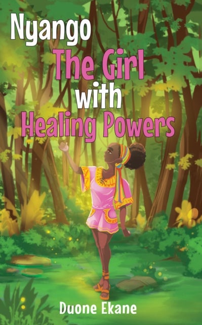 Bilde av Nyango: The Girl With Healing Powers Av Duone Ekane