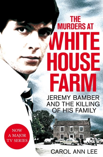 Bilde av The Murders At White House Farm Av Carol Ann Lee