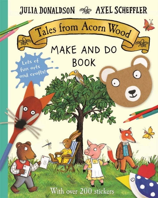 Bilde av Tales From Acorn Wood Make And Do Book Av Julia Donaldson
