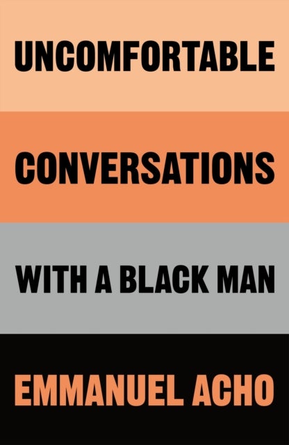 Bilde av Uncomfortable Conversations With A Black Man Av Emmanuel Acho