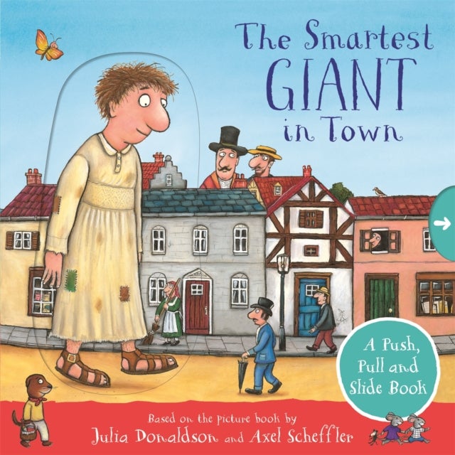 Bilde av The Smartest Giant In Town: A Push, Pull And Slide Book Av Julia Donaldson