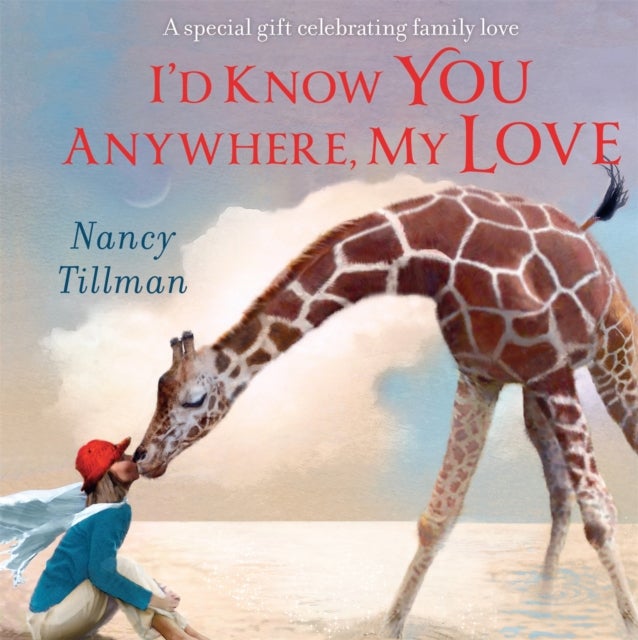 Bilde av I&#039;d Know You Anywhere, My Love Av Nancy Tillman
