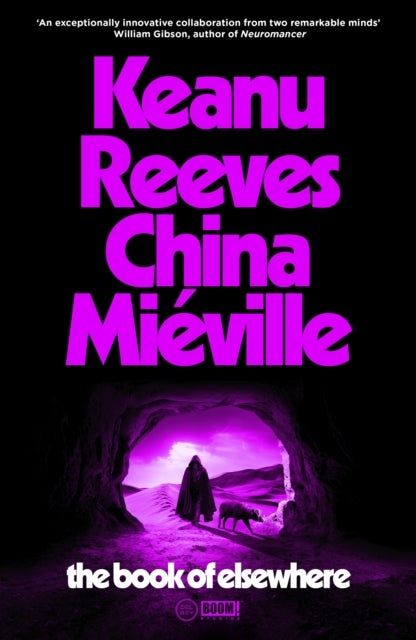 Bilde av The Book Of Elsewhere Av Keanu Reeves, China Mieville