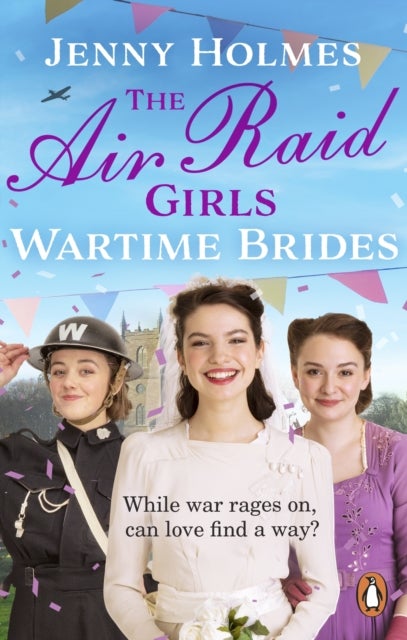 Bilde av The Air Raid Girls: Wartime Brides Av Jenny Holmes