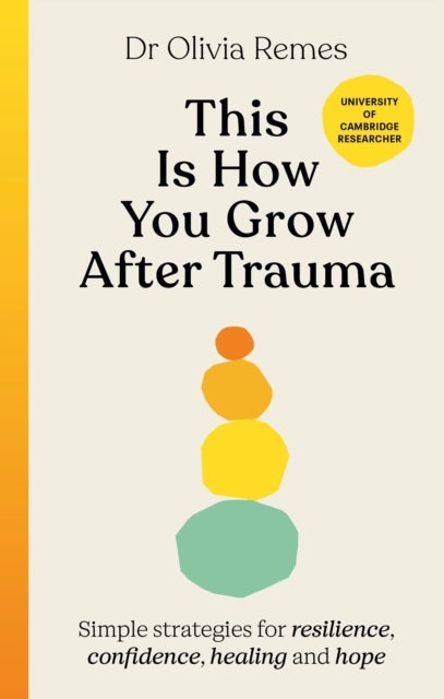 Bilde av This Is How You Grow After Trauma Av Olivia Remes