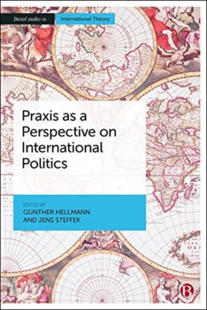 Bilde av Praxis As A Perspective On International Politics