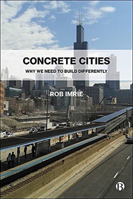 Bilde av Concrete Cities Av Rob (visiting Professor In Sociology Goldsmiths University Of London Uk.) Imrie