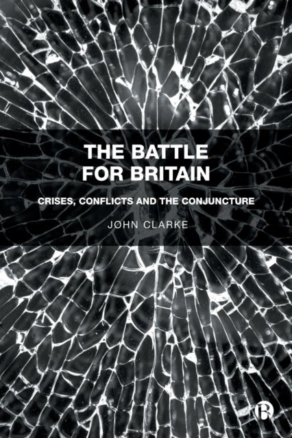 Bilde av The Battle For Britain Av John (faculty Of Arts And Social Sciences The Open University) Clarke