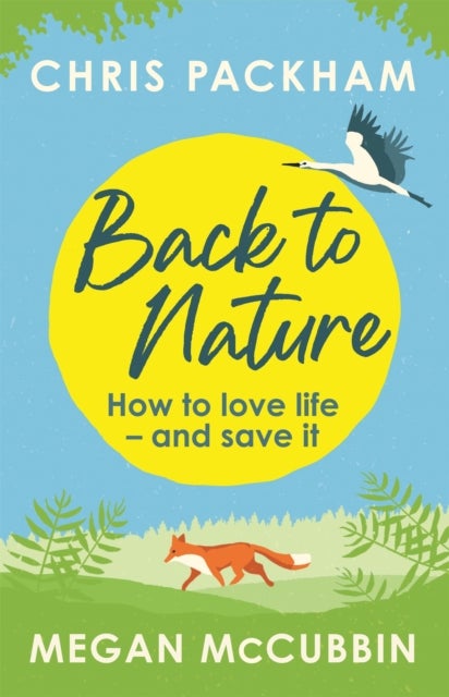 Bilde av Back To Nature Av Chris Packham, Megan Mccubbin
