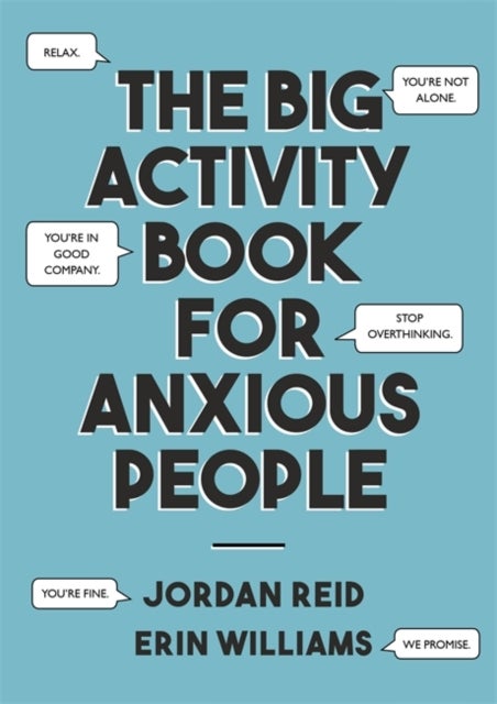 Bilde av The Big Activity Book For Anxious People Av Jordan Reid, Erin Williams