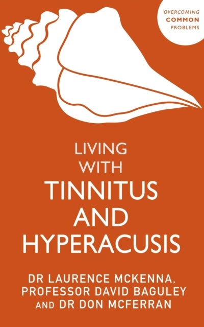 Bilde av Living With Tinnitus And Hyperacusis Av Laurence Mckenna, David Baguley, Don Mcferran