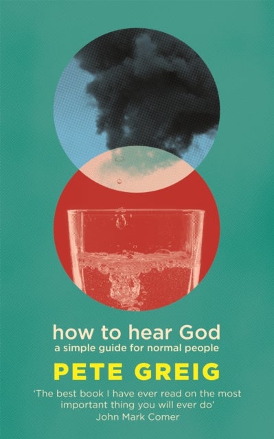Bilde av How To Hear God Av Pete Greig