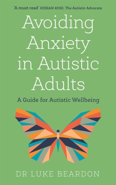 Bilde av Avoiding Anxiety In Autistic Adults Av Luke Beardon