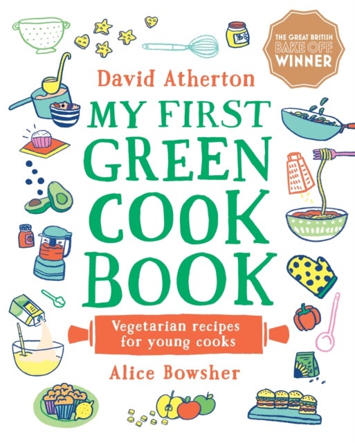 Bilde av My First Green Cook Book: Vegetarian Recipes For Young Cooks Av David Atherton