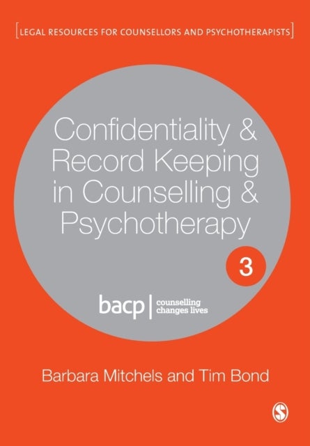 Bilde av Confidentiality &amp; Record Keeping In Counselling &amp; Psychotherapy Av Barbara Mitchels, Tim Bond