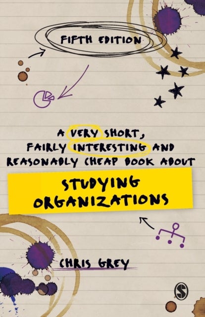 Bilde av A Very Short, Fairly Interesting And Reasonably Cheap Book About Studying Organizations Av Chris Grey
