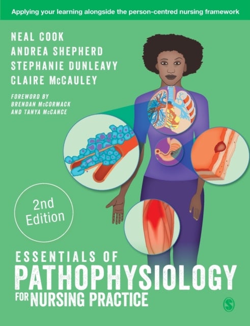 Bilde av Essentials Of Pathophysiology For Nursing Practice Av Neal Cook, Andrea Shepherd, Stephanie Dunleavy, Claire Mccauley