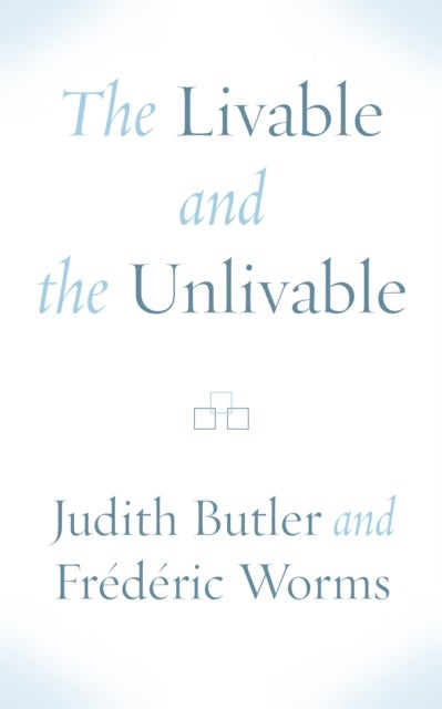 Bilde av The Livable And The Unlivable Av Judith Butler, Frederic Worms