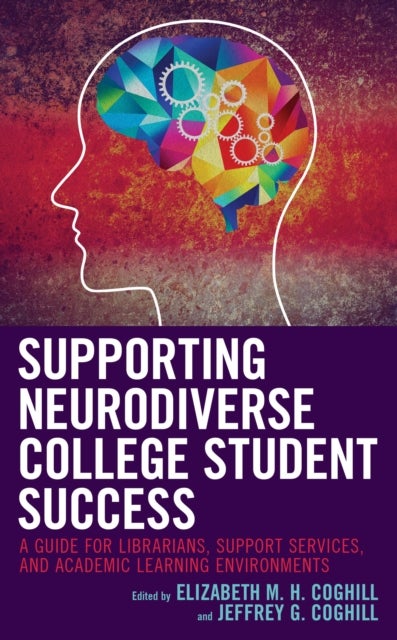 Bilde av Supporting Neurodiverse College Student Success Av Elizabeth M.h. Coghill, Jeffrey G. Coghill
