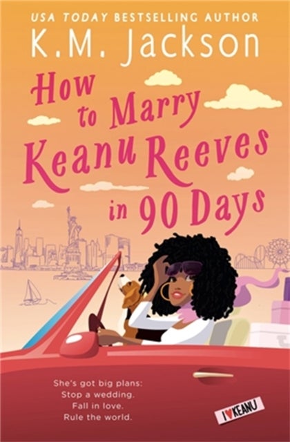 Bilde av How To Marry Keanu Reeves In 90 Days Av K.m. Jackson