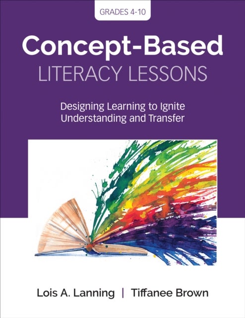 Bilde av Concept-based Literacy Lessons Av Lois A. Lanning, Tiffanee Brown