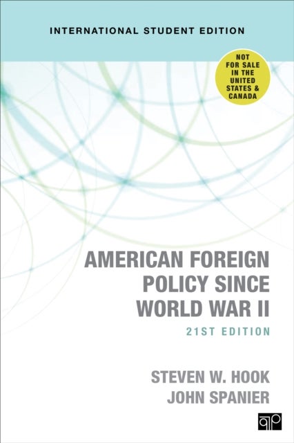 Bilde av American Foreign Policy Since World War Ii - International Student Edition Av Steven W. Hook, John W. Spanier