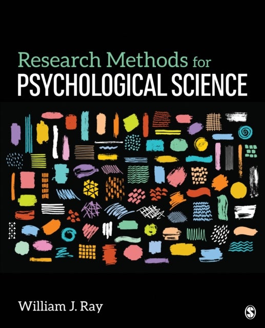 Bilde av Research Methods For Psychological Science Av William J. (pennsylvania State University) Ray