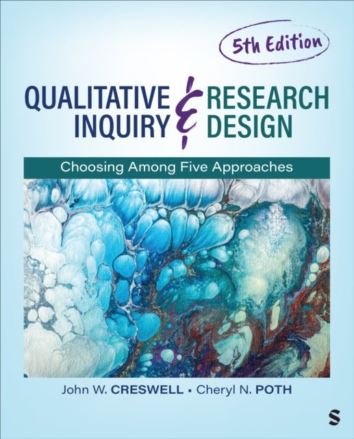 Bilde av Qualitative Inquiry And Research Design Av John W. (department Of Family Medicine University Of Michigan) Creswell, Cheryl N. (university Of Alberta C