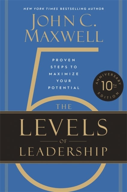 Bilde av The 5 Levels Of Leadership (10th Anniversary Edition) Av John C. Maxwell