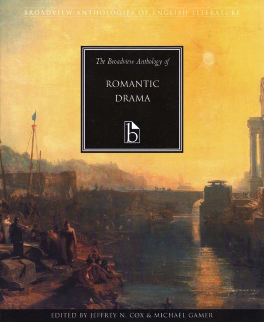 Bilde av The Broadview Anthology Of Romantic Drama