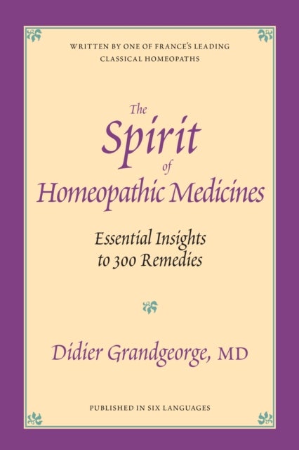 Bilde av The Spirit Of Homeopathic Medicines Av Didier Grandgeorge