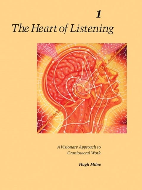 Bilde av The Heart Of Listening, Volume 1 Av Hugh Milne