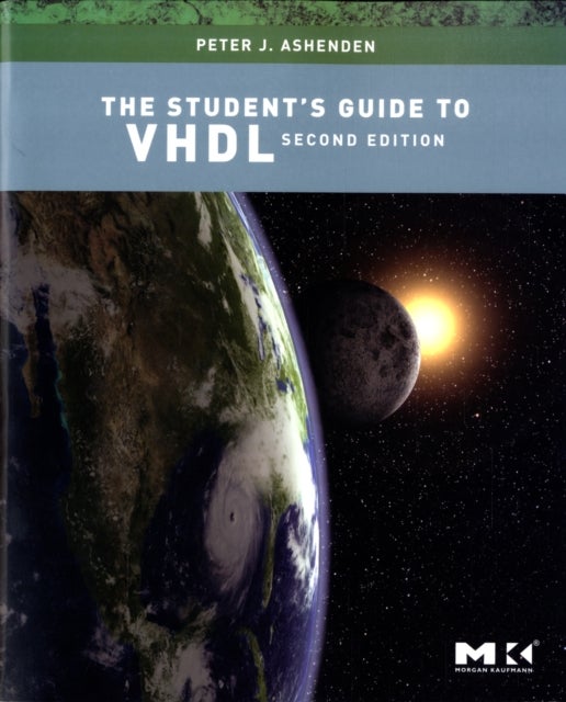 Bilde av The Student&#039;s Guide To Vhdl Av Peter J. (adjunct Associate Professor School Of Computer Science University Of Adelaide Australia) Ashenden