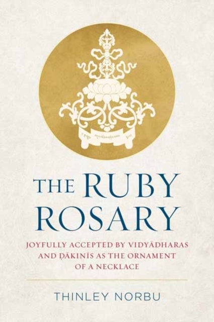 Bilde av The Ruby Rosary Av Thinley Norbu