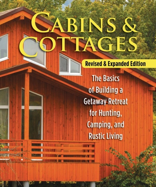 Bilde av Cabins &amp; Cottages, Revised &amp; Expanded Edition Av Skills Institute Press