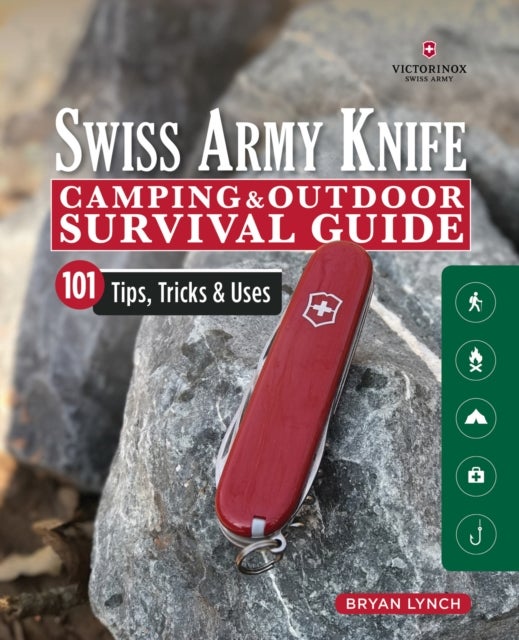 Bilde av Victorinox Swiss Army Knife Camping &amp; Outdoor Survival Guide Av Bryan Lynch
