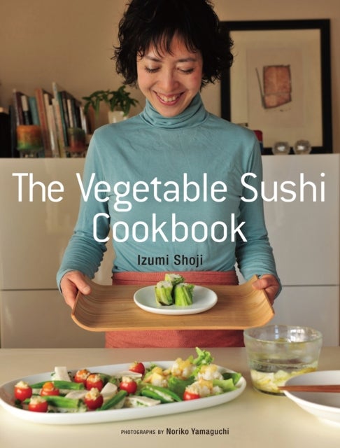 Bilde av The Vegetable Sushi Cookbook Av Izumi Shoji